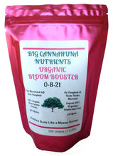 Load image into Gallery viewer, Big Cannahuna Nutrients Organic Bloom Booster
